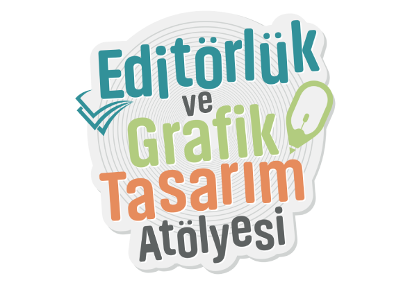 Editörlük ve Grafik Tasarım Atölyesi